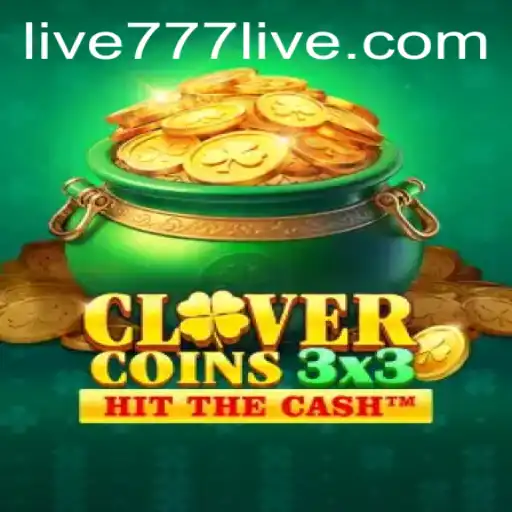 Introducing Clovercoin3x3: A Thrilling Casino Game Revolutionized with 777live