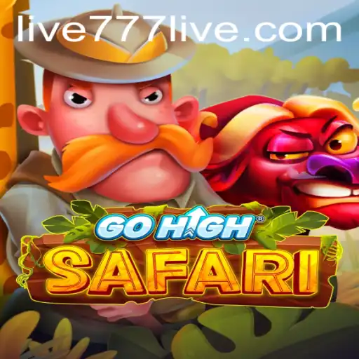 Exploring the Exciting World of GoHighSafari: A Thrilling Adventure in 777live