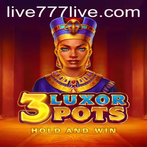 Unveiling the Thrills of 3LuxorPots: A Deep Dive into the Game and the Phenomenon of 777live