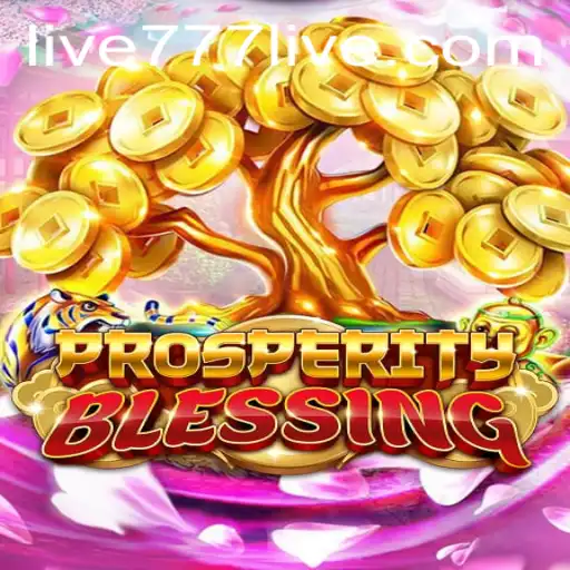 Discover the Thrilling World of ProsperityBlessing: A Unique Gaming Experience with 777Live