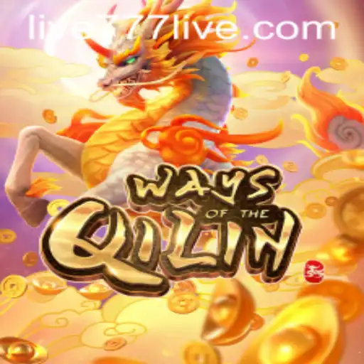 WaysoftheQilin: Dive into an Enchanting Gaming Experience with 777live